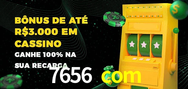 7656 com melhor bônus de depósito